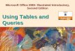 Microsoft Office 2003- Illustrated Introductory, Second Edition Using Tables and Queries