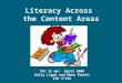 Literacy Across the Content Areas TAC it up! April 2009 Kelly Ligon and Mona Pruett VCU T/TAC