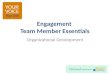 Engagement Team Member Essentials Organizational Development R