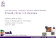 High Performance Computing: Concepts, Methods & Means Introduction to Libraries Hartmut Kaiser PhD Center for Computation & Technology Louisiana State