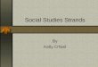 Social Studies Strands By Kelly O’Neil. OHIO Fourth Grade Level