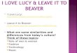 I Love Lucy:  sYqUEKU  sYqUEKU  Leave it to Beaver: 