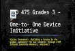 USD 475 Grades 3 – 5 One-to- One Device Initiative Vision Statement: Building a future in the global community for our students through STEM infused learning