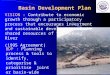 1 Basin Development Plan BDP : Planning process & tools to identify, categorise & prioritise joint or basin-wide projects and programs VISION : Contribute