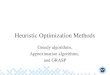 Heuristic Optimization Methods Greedy algorithms, Approximation algorithms, and GRASP