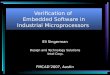 Verification of Embedded Software in Industrial Microprocessors Eli Singerman Design and Technology Solutions Intel Corp. FMCAD ’ 2007, Austin