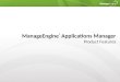 ManageEngine ® Applications Manager Product Features