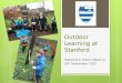 Outdoor Learning at Stanford Stanford in Action Meeting 30 th September 2015