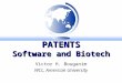 PATENTS Software and Biotech Victor H. Bouganim WCL, American University