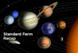 Standard Form Recap – Planetary Data Sun mass 2 000 000 000 000 000 000 000 000 000 000 kg
