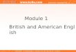 Module 1 British and American English Autumn Fall Why do we have different words for the season?