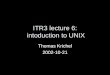 ITR3 lecture 6: intoduction to UNIX Thomas Krichel 2002-10-21