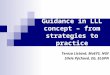 Guidance in LLL concept – from strategies to practice Tereza Listová, MoEYS, NGF Silvie Pýchová, EG, ELGPN