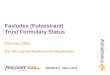 Faslodex (Fulvestrant) Trust Formulary Status February 2015 For the use of Healthcare Professionals 690908.011 March 2015