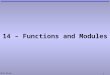 Mark Dixon 1 14 – Functions and Modules. Mark Dixon 2 Questions: Parameters Consider the following code: Sub Move(ByRef obj, ByVal dist) obj.style.posLeft