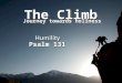 The Climb Journey towards holiness Psalm 131 Psalm 131