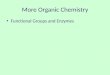 More Organic Chemistry Functional Groups and Enzymes