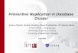 Preventive Replication in Database Cluster Esther Pacitti, Cedric Coulon, Patrick Valduriez, M. Tamer Özsu* LINA / INRIA – Atlas Group University of Nantes