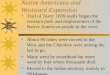 Native Americans and Westward Expansion Trail of Tears: 1839 really began the constant push and displacement of the Native American people to the west