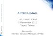 APNIC Update 15 th TWNIC OPM 2 December 2010 Taipei, Taiwan George Kuo Member Services Manager, APNIC