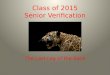 Class of 2015 Senior Verification The Last Leg of the Race