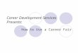 Career Development Services Presents: How to Use a Career Fair