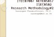 ITEC0700/ NETE0501/ ISEC0502 Research Methodology#2 Suronapee Phoomvuthisarn, Ph.D. suronape@mut.ac.th