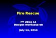 Fire Rescue FY 2014-15 Budget Worksession July 14, 2014