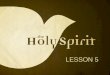 LESSON 5. What does a person mean when he says the Holy Spirit is “leading” them?