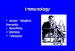 Immunology Innate - Adaptive Immunity Specificity Memory Tolerance