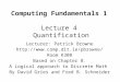 Computing Fundamentals 1 Lecture 4 Quantification Lecturer: Patrick Browne  Room K308 Based on Chapter 8. A Logical approach