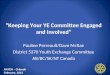 “Keeping Your YE Committee Engaged and Involved” Pauline Perreault/Dave McRae District 5370 Youth Exchange Committee AB/BC/SK/NT Canada NAYEN – Orlando