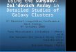 Using the Sunyaev-Zel'dovich Array in Detailed Studies of Galaxy Clusters 3 rd Biennial Leopoldina Conference Dark Energy 9 th October 2008 Tony Mroczkowski