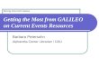 Getting the Most from GALILEO on Current Events Resources Barbara Petersohn Alpharetta Center Librarian / GSU Mining GALILEO Series