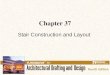 Chapter 37 Stair Construction and Layout. 2 Links for Chapter 37 Stair Terminology Straight Stairs Open Stairway U-Shaped Exterior Stairs Related Web