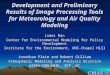 Development and Preliminary Results of Image Processing Tools for Meteorology and Air Quality Modeling Limei Ran Center for Environmental Modeling for