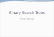 Binary Search Trees Nilanjan Banerjee. 2 Goal of today’s lecture Learn about Binary Search Trees Discuss the first midterm