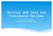 Notices and Case and Procedural Reviews Mission Possible Reducing the Error Rate