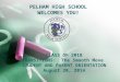 PELHAM HIGH SCHOOL WELCOMES YOU! CLASS OF 2018 TRANSITIONS: The Smooth Move STUDENT AND PARENT ORIENTATION August 20, 2014
