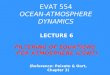 EVAT 554 OCEAN-ATMOSPHERE DYNAMICS FILTERING OF EQUATIONS FOR ATMOSPHERE (CONT) LECTURE 6 (Reference: Peixoto & Oort, Chapter 3)