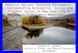 Adaptive Natural Resource Management: Incorporating Ecological, Social and Economic Values in New York City’s Catskill/Delaware Watershed Valerie A. Luzadis