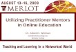 Dr. Albert D. Widman adw@  Berkeley College Utilizing Practitioner Mentors in Online Education
