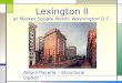 Lexington II at Market Square North, Washington D.C. Alexis Pacella – Structural Option