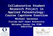 Collaborative Student Research Project in Applied Paleontology: Course Capstone Exercise Michael Savarese Florida Gulf Coast University Whitaker Center