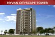 MYVAN CITYSCAPE TOWER. Hotel Lobby and Reception Area Two elevator units Indoor parking Roof deck (swimming pool, function room, viewing deck) Fire
