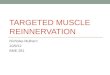 TARGETED MUSCLE REINNERVATION Nicholas Mulhern 10/9/12 BME 281