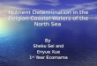 Nutrient Determination in the Belgian Coastal Waters of the North Sea By Sheku Sei and Enyue Xue 1 st Year Ecomama