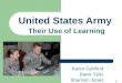 United States Army Their Use of Learning Karen Gulliford Steve Tyler Shannon Jones 1