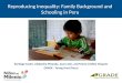 Reproducing Inequality: Family Background and Schooling in Peru Santiago Cueto, Alejandra Miranda, Juan León, and María Cristina Vásquez GRADE - Young