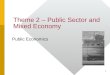Theme 2 – Public Sector and Mixed Economy Public Economics 1